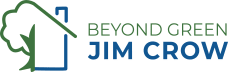 Beyond Green Jim Crow